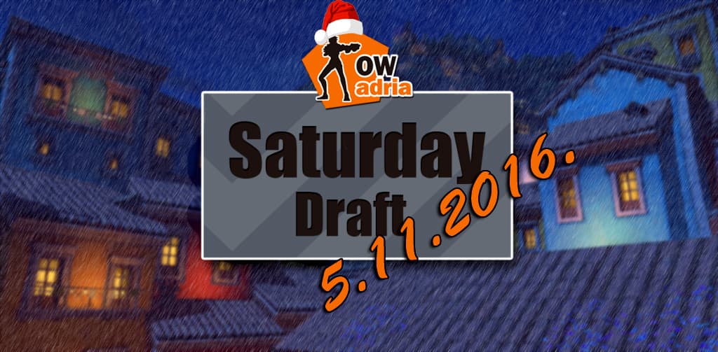 overwatch adria saturday draft recap