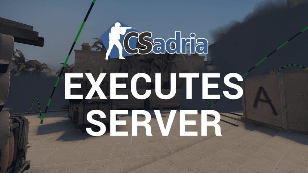 CSadria Executes server csgo servers