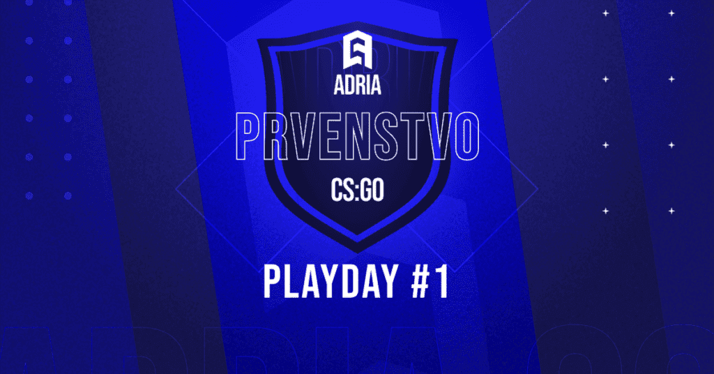 Adria CS:GO Prvenstvo - Runda 1